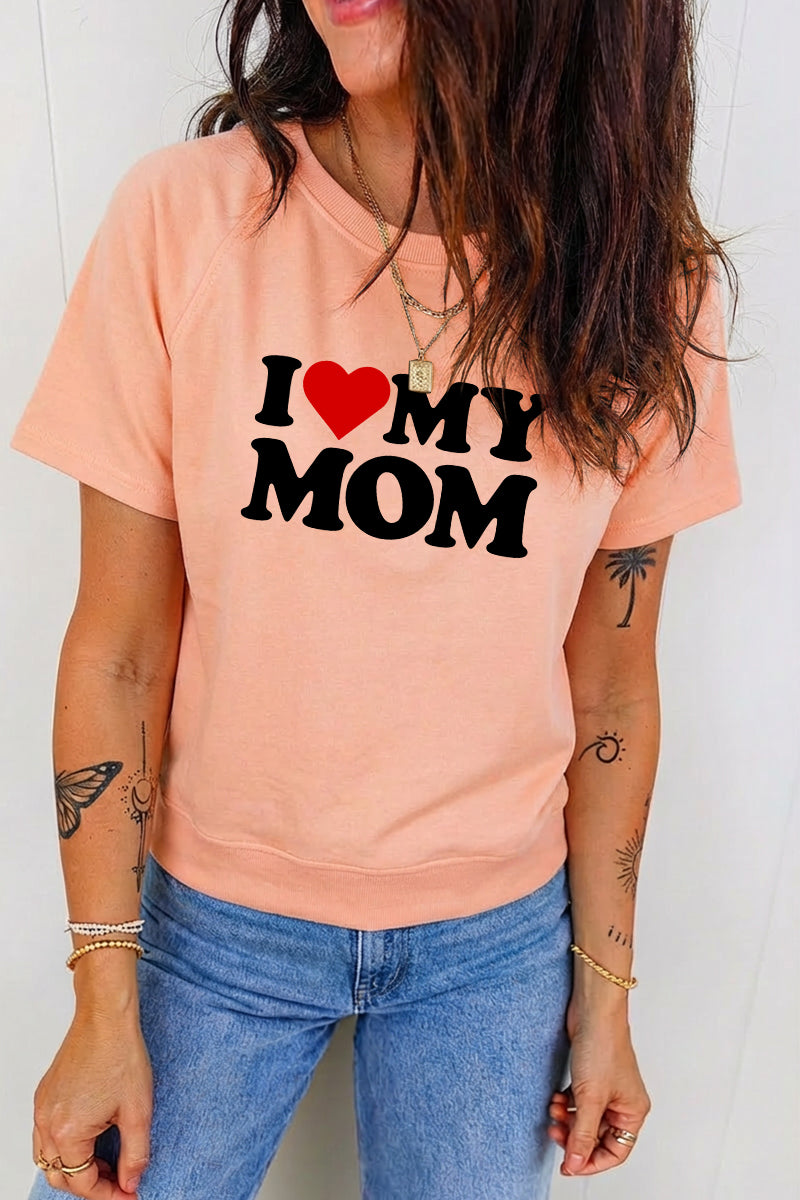 Mother's Day I Love My Mom Graphic Casual T Shirt