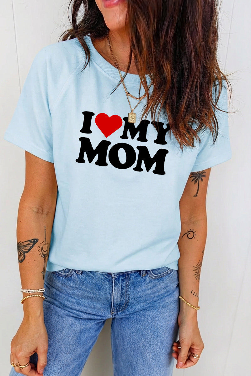 Mother's Day I Love My Mom Graphic Casual T Shirt