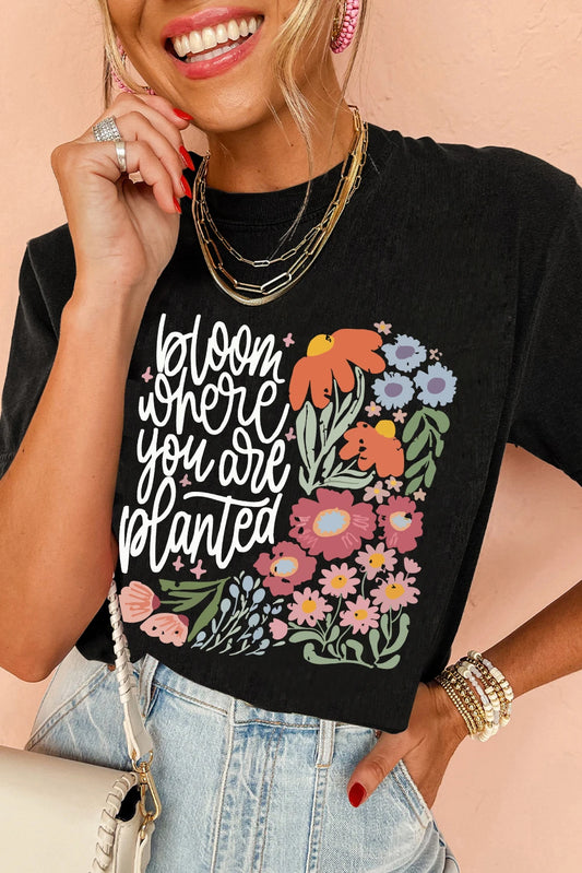 Black bloom where you are planted Floral Printed T Shirt